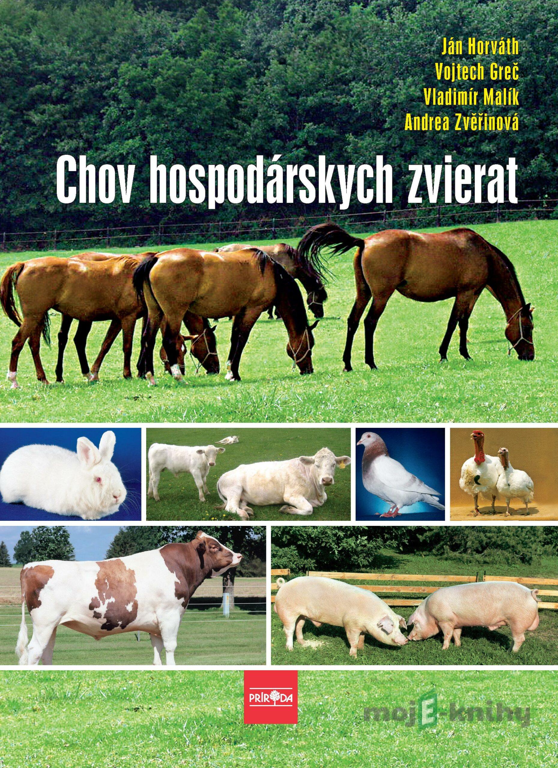 Chov hospodárskych zvierat, 2. vydanie - Ján Horváth Chov hospodárskych zvierat, 2. vydanie - Ján Horváth