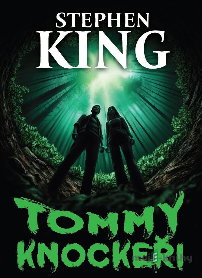 Tommyknockeři - Stephen King Tommyknockeři - Stephen King