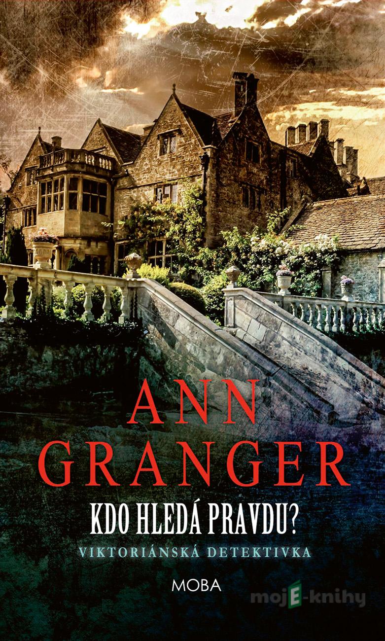 Kdo hledá pravdu? - Ann Granger Kdo hledá pravdu? - Ann Granger