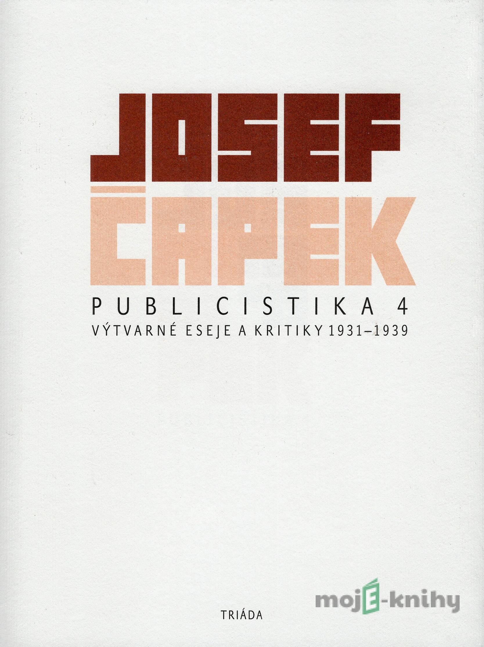 Publicistika 4 - Josef Čapek Publicistika 4 - Josef Čapek