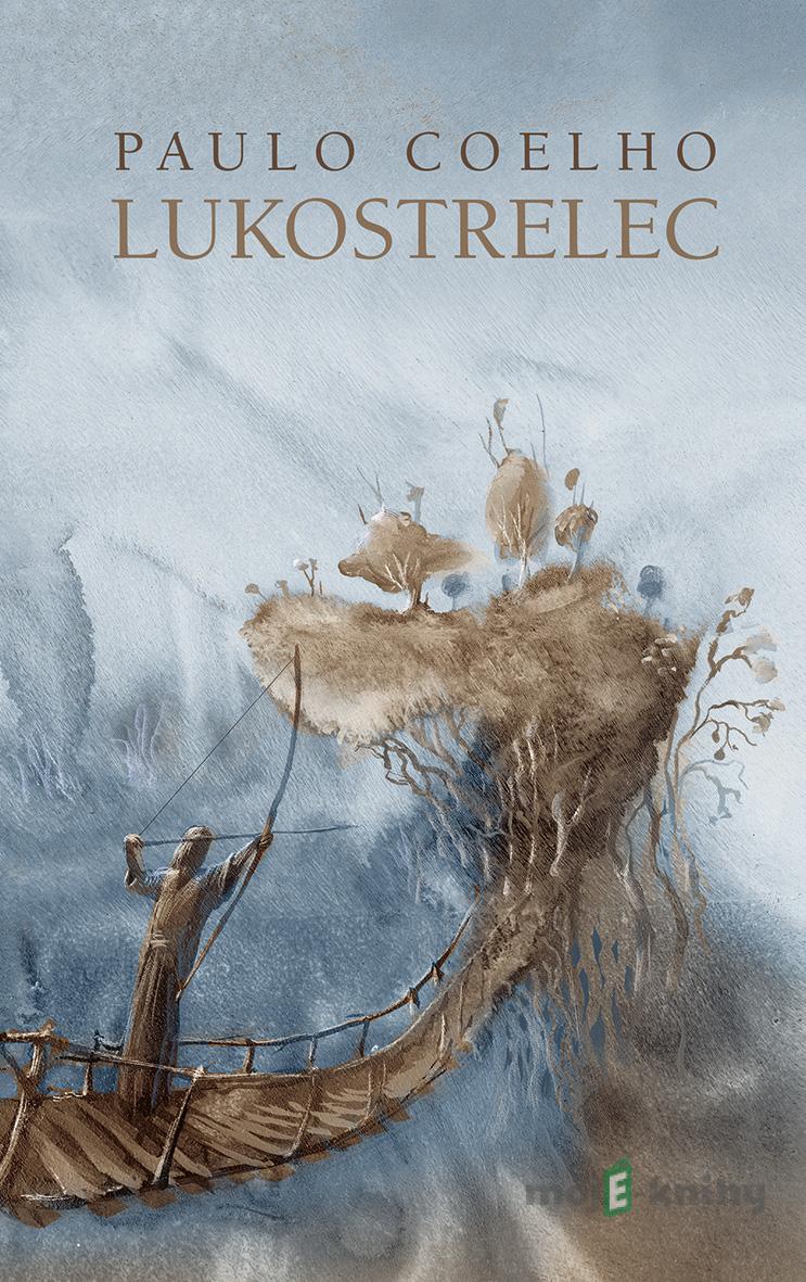 Lukostrelec - Paulo Coelho Lukostrelec - Paulo Coelho