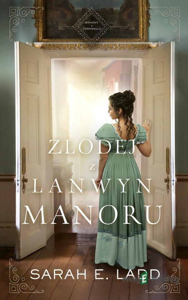 Zlodej z Lanwyn Manoru - Sarah E. Ladd