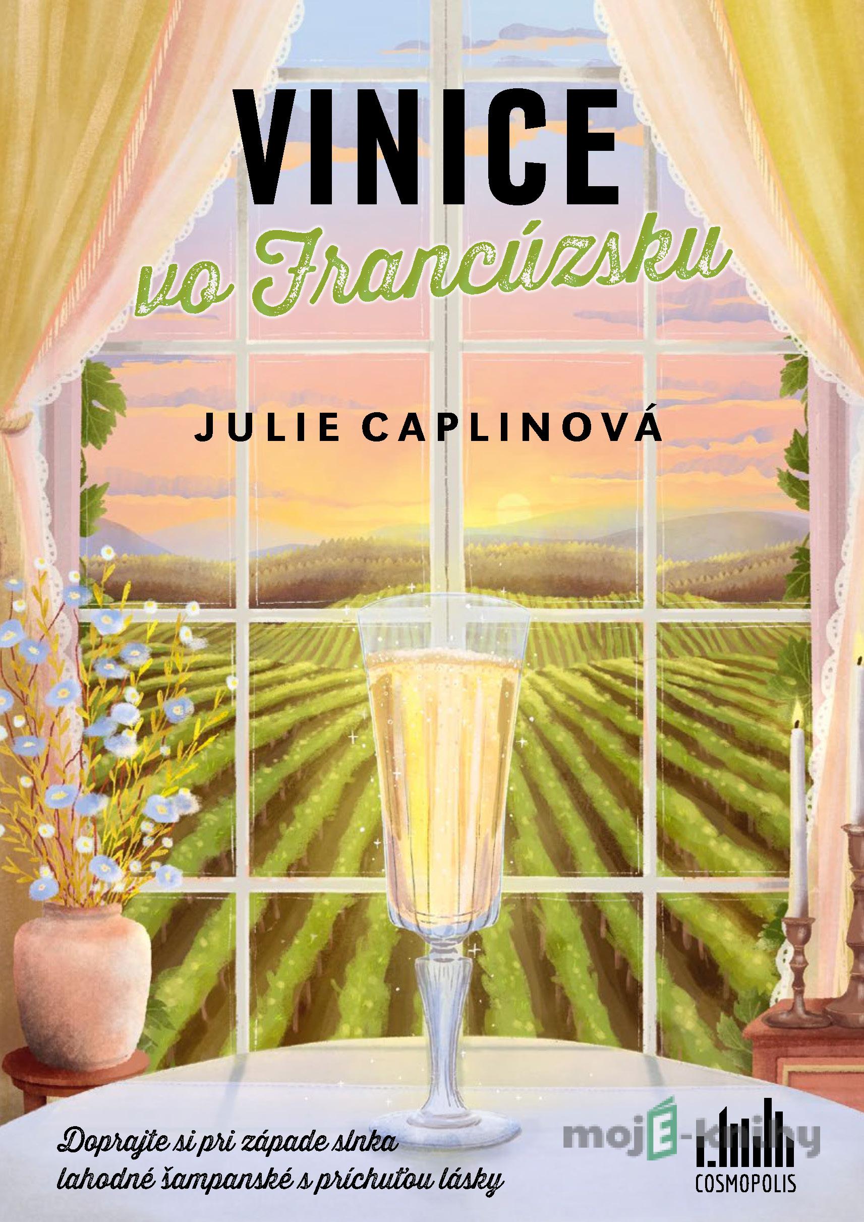 Vinice vo Francúzsku - Julie Caplin Vinice vo Francúzsku - Julie Caplin
