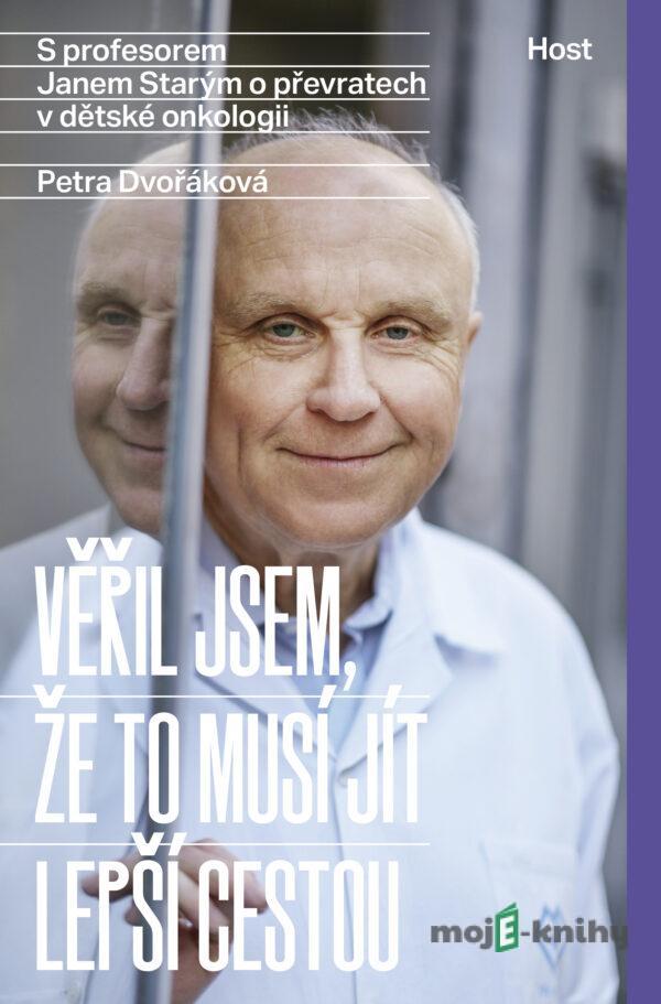 Věřil jsem, že to musí jít lepší cestou - Jan Starý a Petra Dvořáková