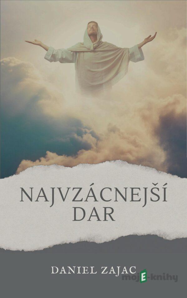 Najvzácnejší dar - Daniel Zajac