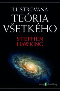 Ilustrovaná teória všetkého - Stephen Hawking