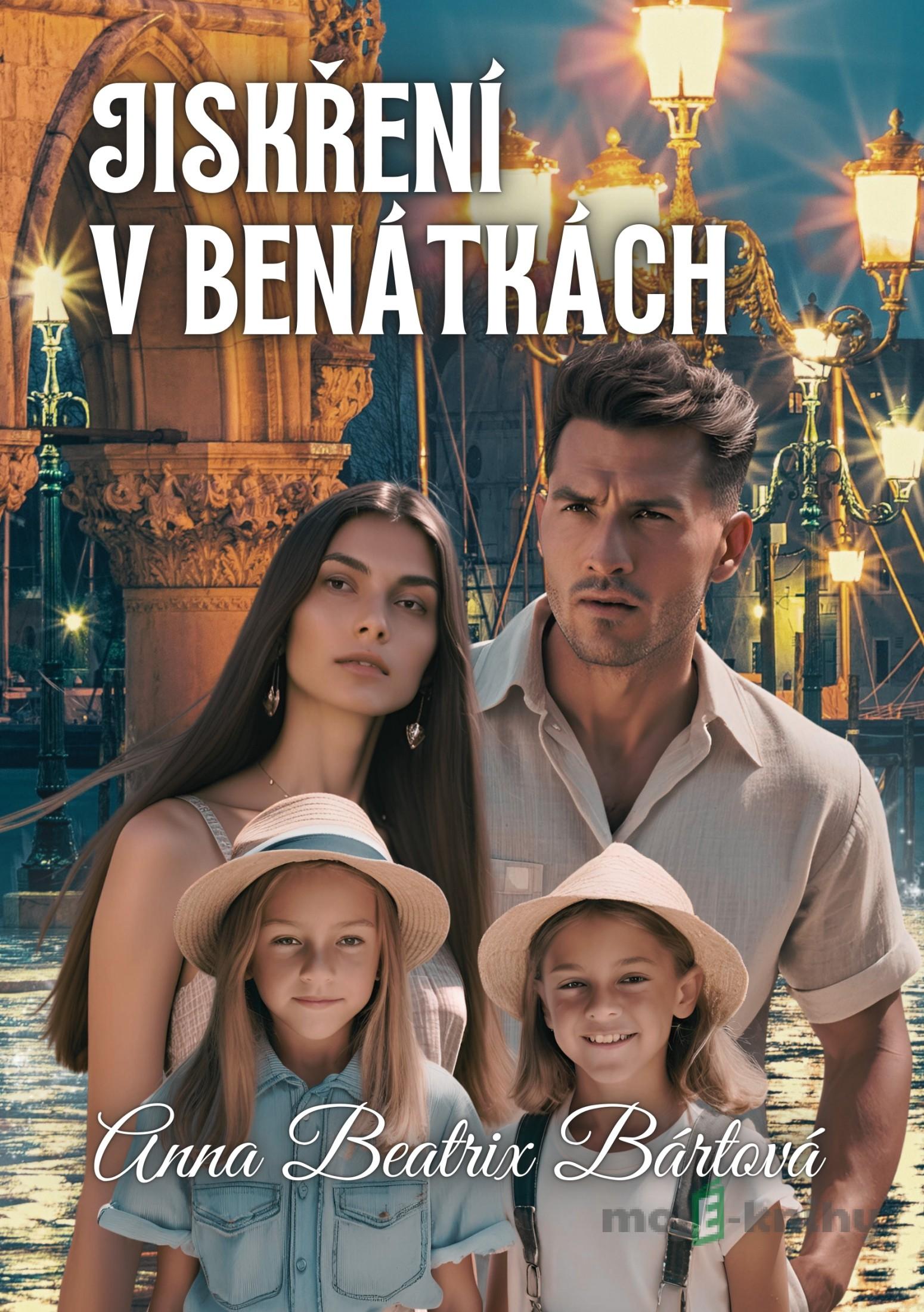 Jiskření v Benátkách - Anna Beatrix Bártová Jiskření v Benátkách - Anna Beatrix Bártová