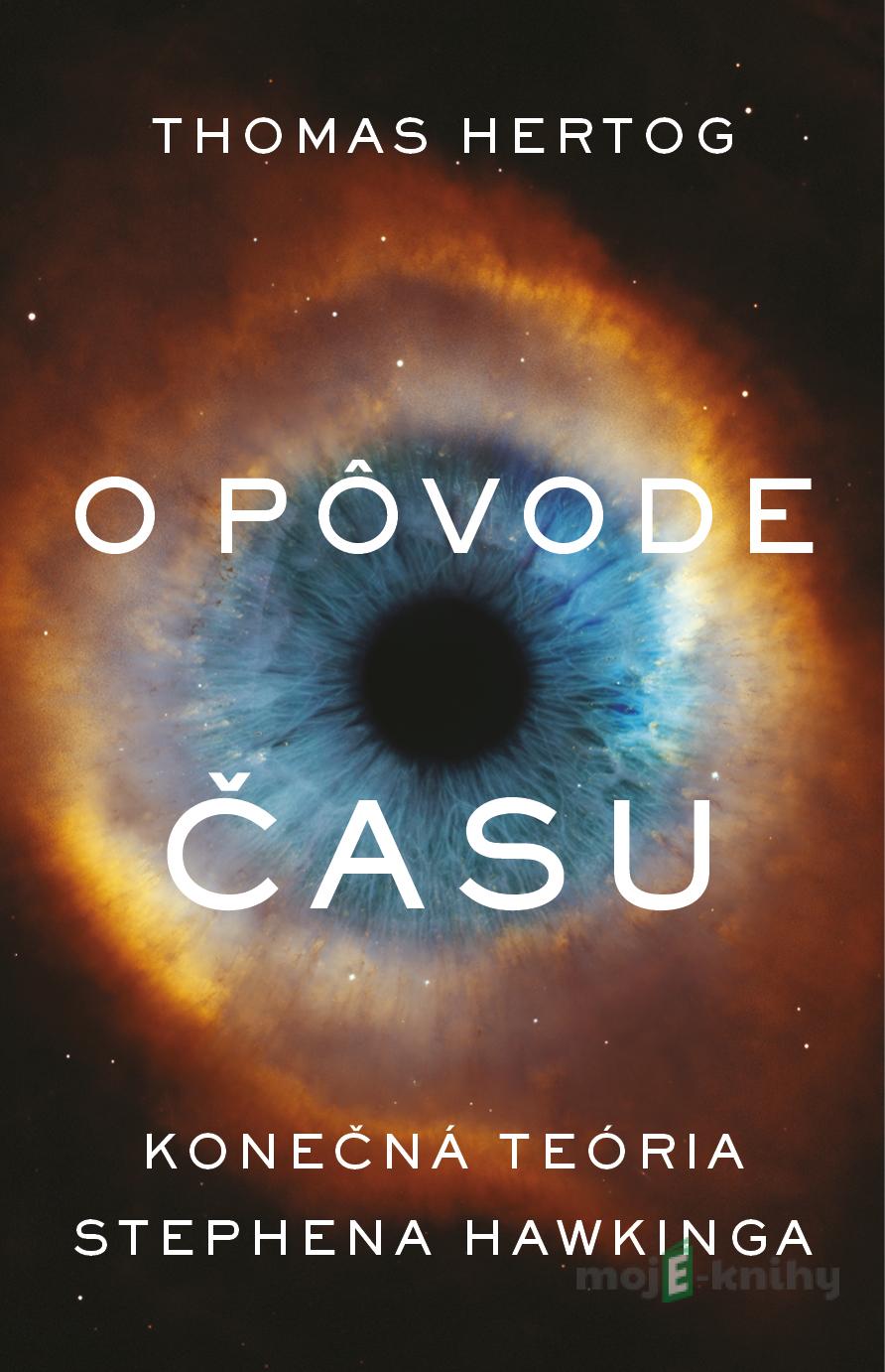 O pôvode času - Thomas Hertog O pôvode času - Thomas Hertog