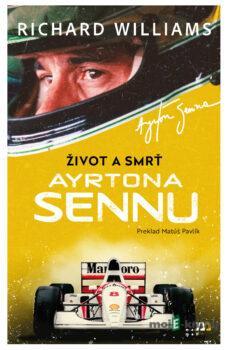 Život a smrť Ayrtona Sennu - Richard Williams