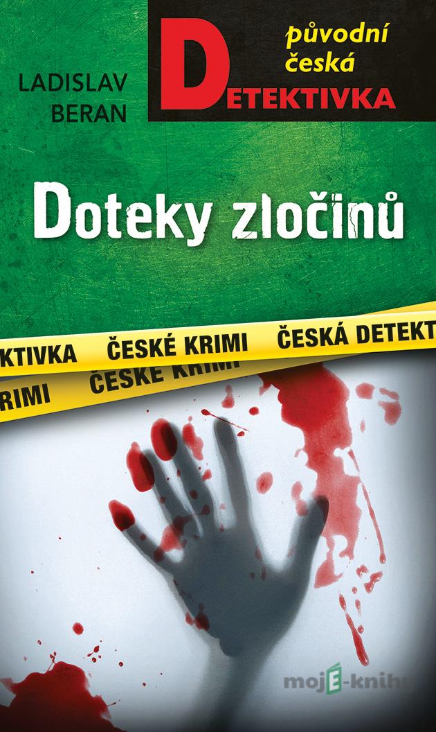 Doteky zločinů - Ladislav Beran Doteky zločinů - Ladislav Beran
