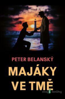 Majáky ve tmě - Peter Belanský