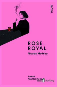 Rose Royal - Nicolas Mathieu