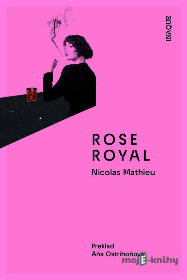 Rose Royal - Nicolas Mathieu