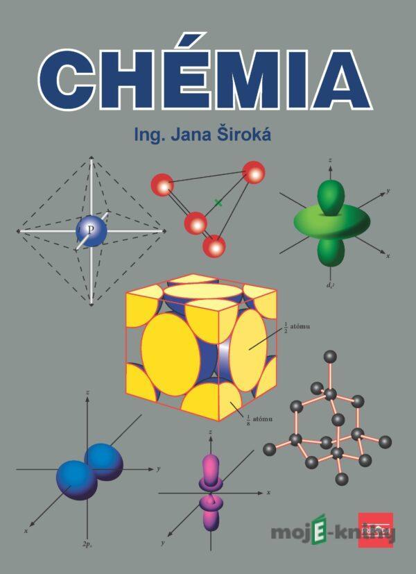 Chémia pre 1. ročník SPŠ chemických, 2. vydanie - Jana Široká