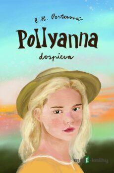 Pollyanna dospieva - Eleanor H. Porter