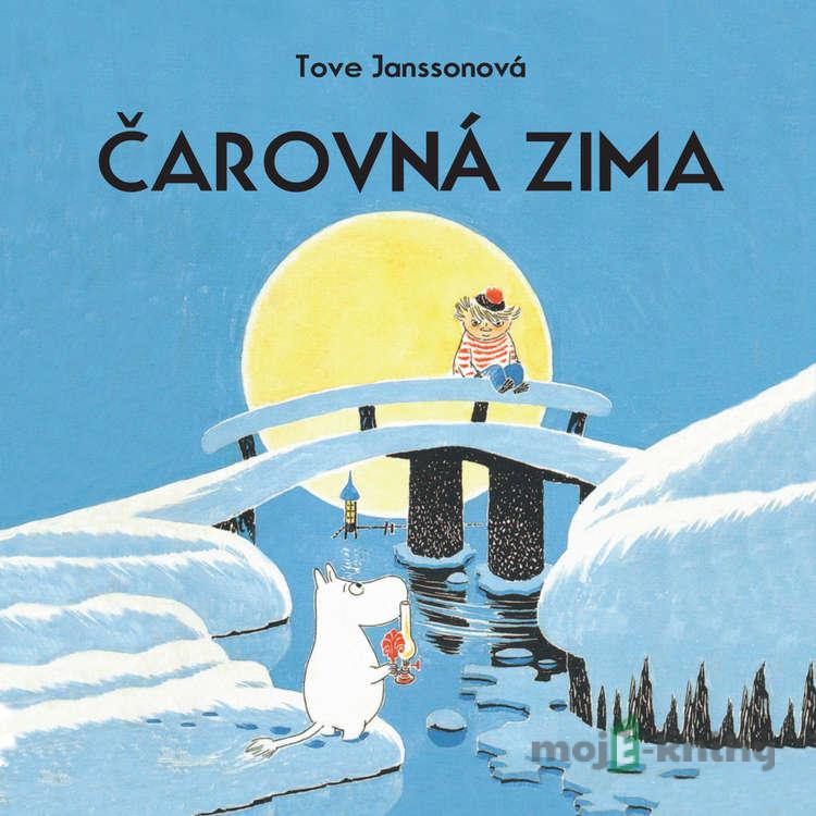 Čarovná zima - Tove Janssonová Čarovná zima - Tove Janssonová