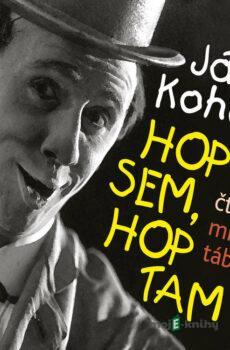 HOP SEM, HOP TAM - Jára Kohout