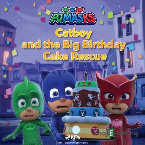 PJ Masks - Catboy and the Big Birthday Cake Rescue (EN) - eOne