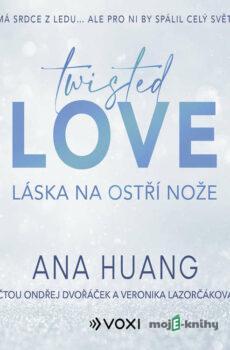 Twisted Love: Láska na ostří nože - Ana Huang