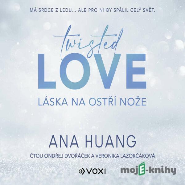 Twisted Love: Láska na ostří nože - Ana Huang