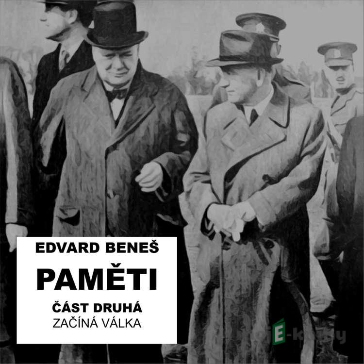 Paměti - část 2: Začíná válka - Edvard Beneš Paměti - část 2: Začíná válka - Edvard Beneš