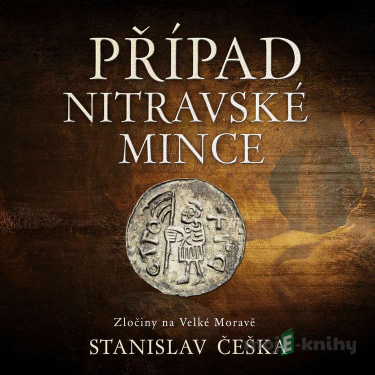 Případ nitravské mince - Stanislav Češka Případ nitravské mince - Stanislav Češka