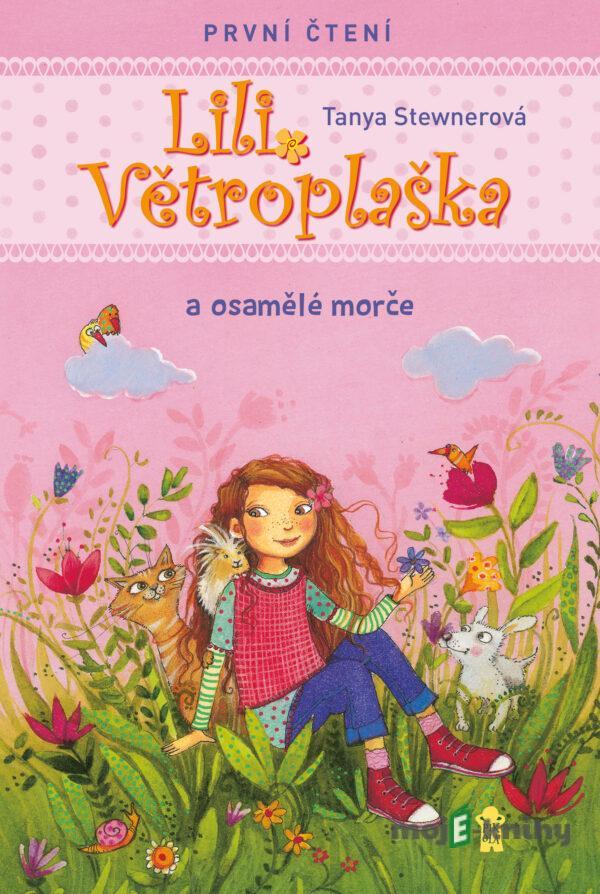 Lili Větroplaška a osamělé morče - Tanya Stewnerová