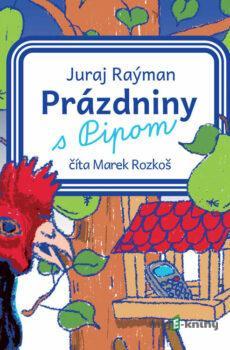 Prázdniny s Pipom - Juraj Raýman