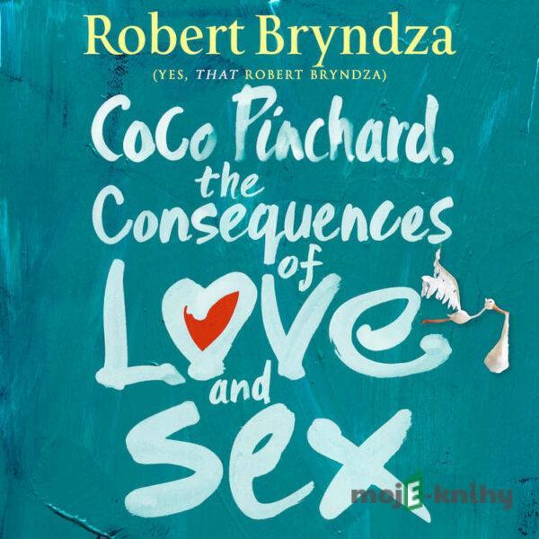 The Consequences of Love and Sex - Robert Bryndza