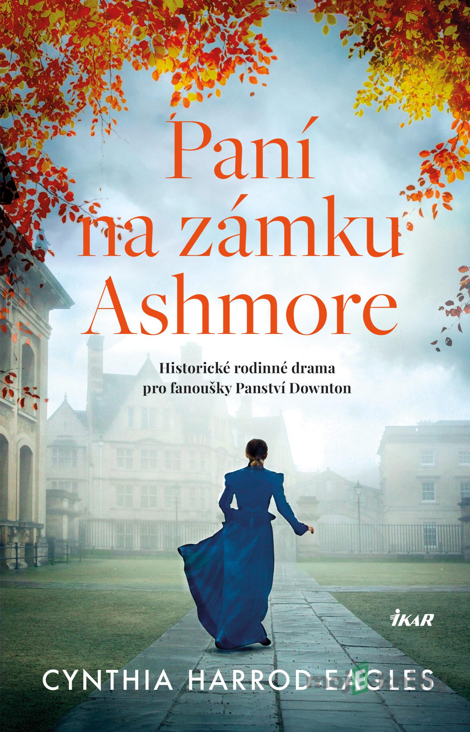 Paní na zámku Ashmore - Cynthia Harrod-Eagles Paní na zámku Ashmore - Cynthia Harrod-Eagles