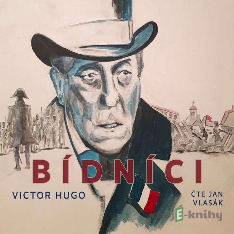 Bídnící - Victor Hugo Bídnící - Victor Hugo