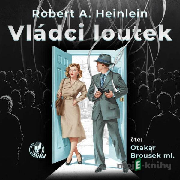 Vládci loutek - Robert A. Heinlein