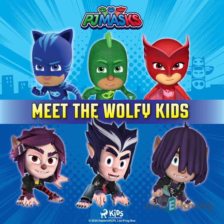 PJ Masks - Meet the Wolfy Kids (EN) - eOne PJ Masks - Meet the Wolfy Kids (EN) - eOne