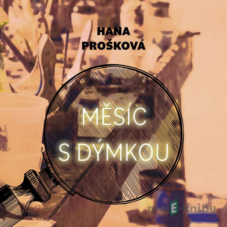 Měsíc s dýmkou - Hana Prošková Měsíc s dýmkou - Hana Prošková