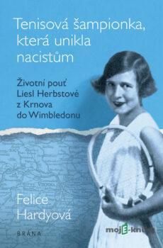 Tenisová šampionka, která unikla nacistům - Felice Hardyová