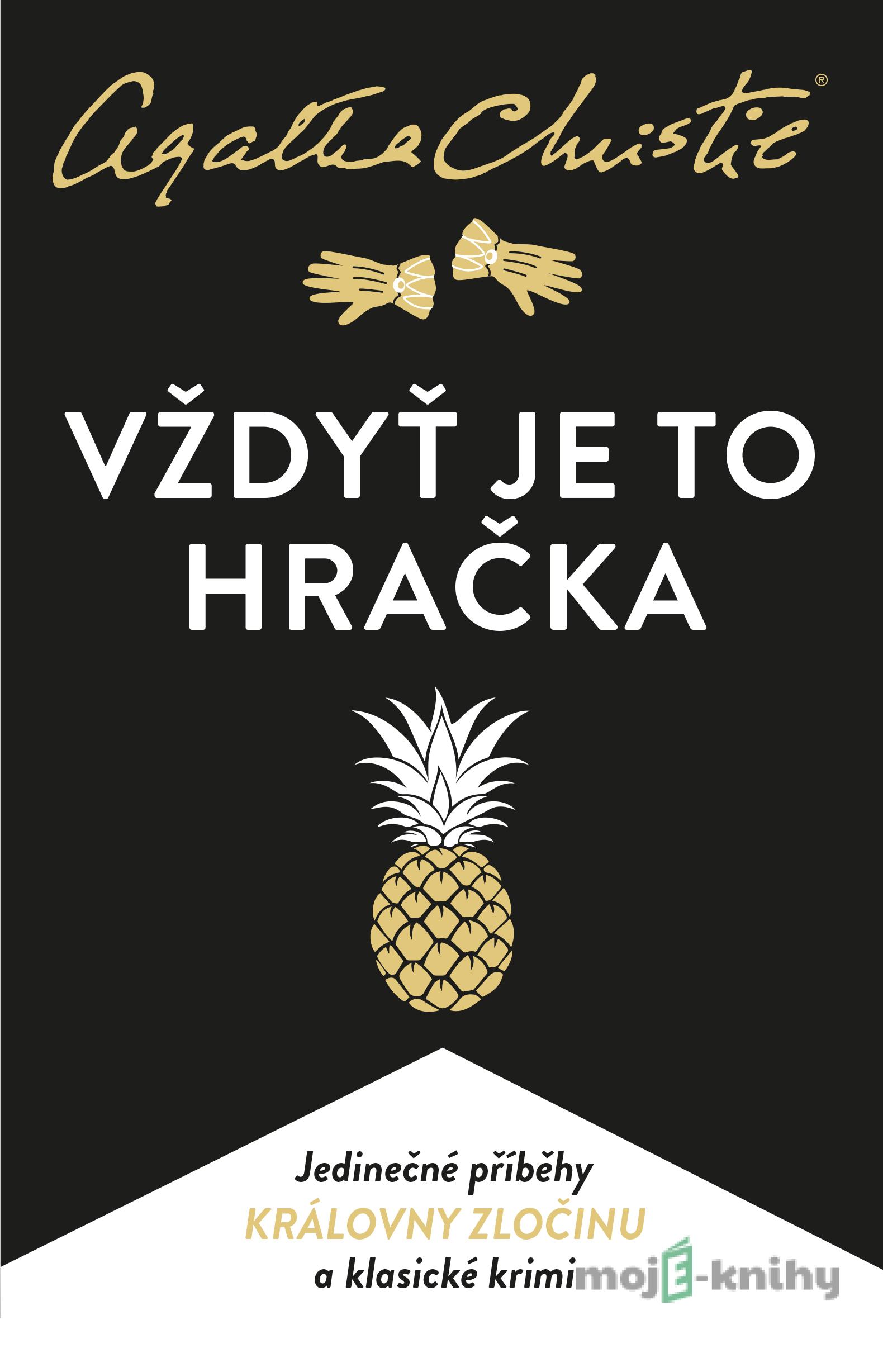 Vždyť je to hračka - Agatha Christie Vždyť je to hračka - Agatha Christie