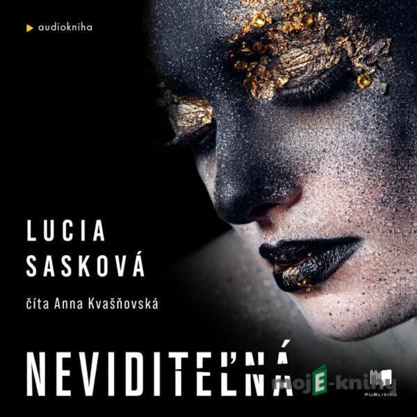 Neviditeľná - Lucia Sasková