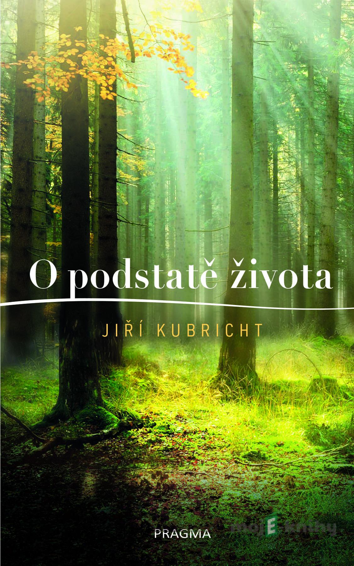 O podstatě života - Jiří Kubricht O podstatě života - Jiří Kubricht