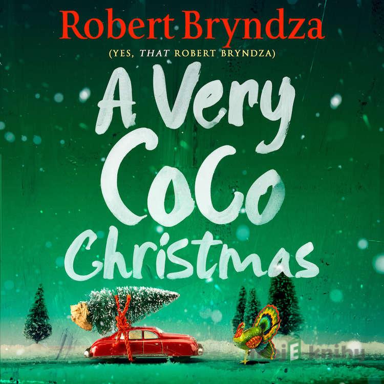 A Very Coco Christmas - Robert Bryndza A Very Coco Christmas - Robert Bryndza