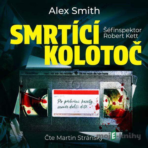 Smrtící kolotoč - Alex Smith