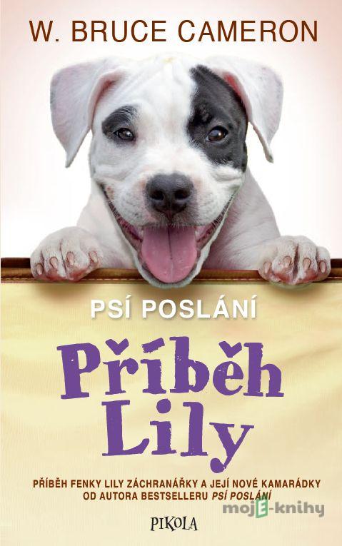 Příběh Lily - W. Bruce Cameron Příběh Lily - W. Bruce Cameron