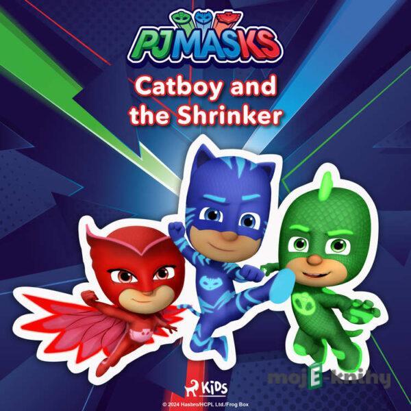 PJ Masks - Catboy and the Shrinker (EN) - eOne