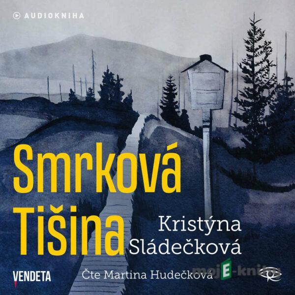 Smrková Tišina - Kristýna Sládečková