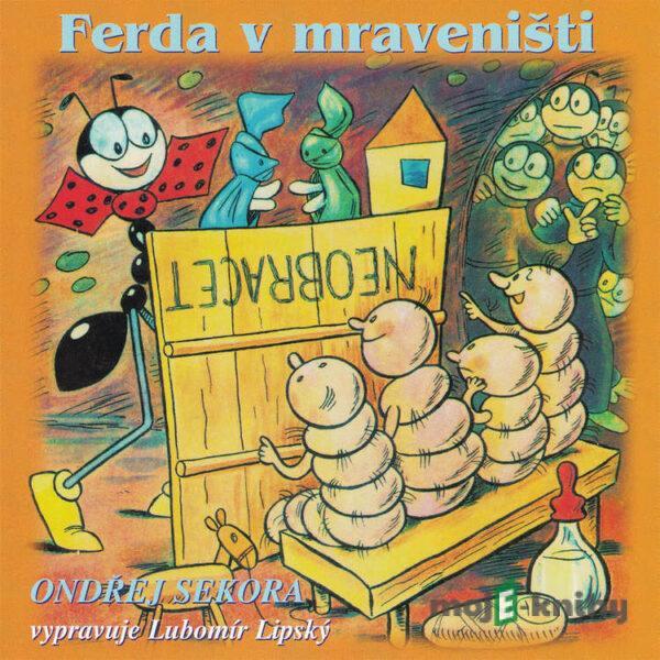 Ferda v mraveništi - Ondřej Sekora