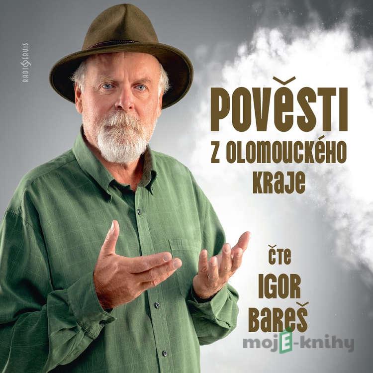 Pověsti z Olomouckého kraje - Igor Bareš Pověsti z Olomouckého kraje - Igor Bareš