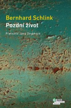 Pozdní život - Bernhard Schlink