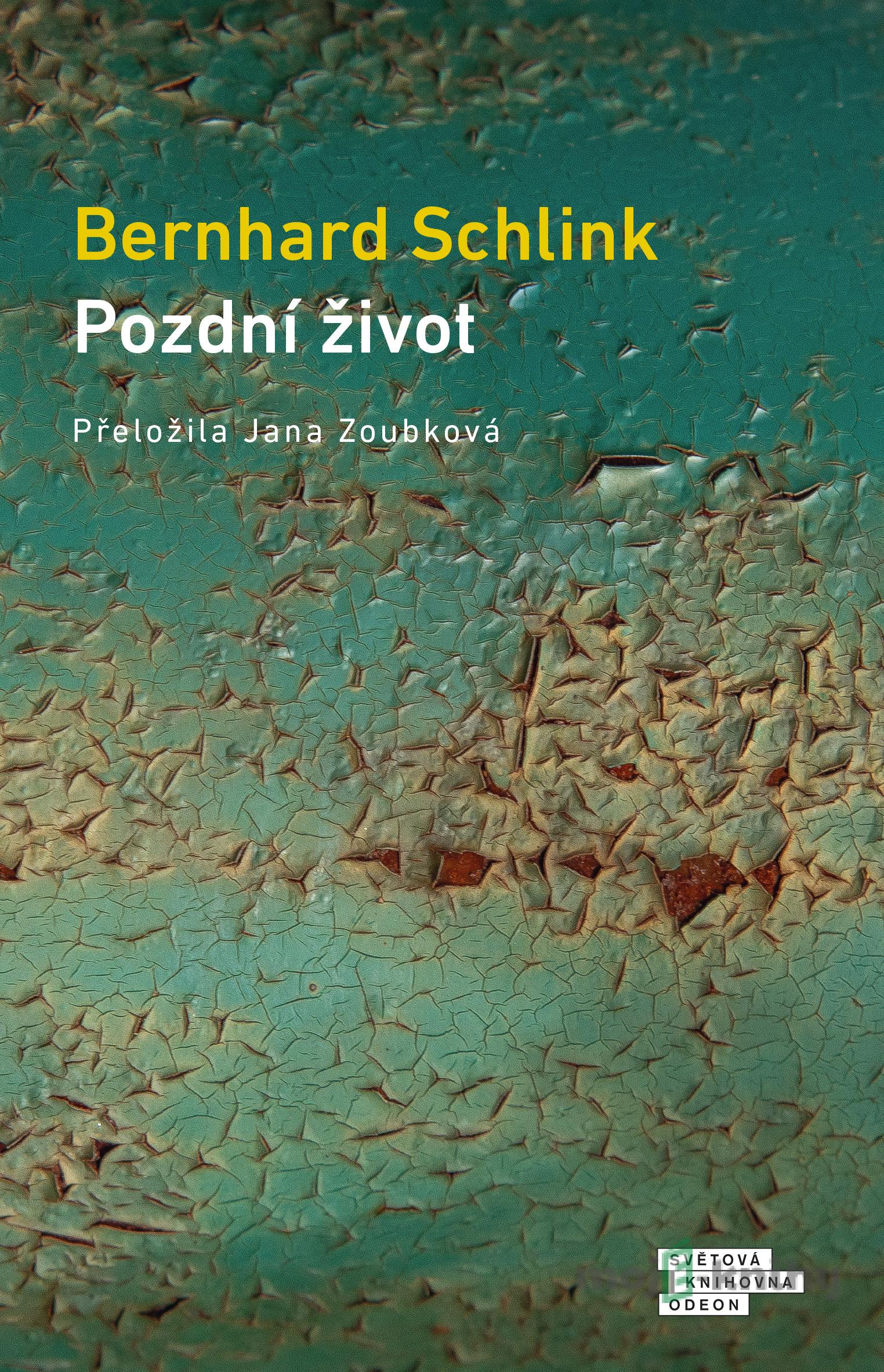 Pozdní život - Bernhard Schlink Pozdní život - Bernhard Schlink