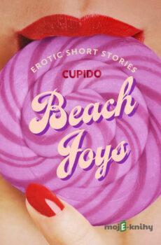 Beach Joys - A Collection of Erotic Short Stories from Cupido (EN) - Cupido