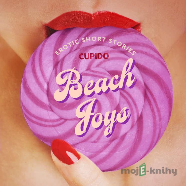 Beach Joys - A Collection of Erotic Short Stories from Cupido (EN) - Cupido Beach Joys - A Collection of Erotic Short Stories from Cupido (EN) - Cupido
