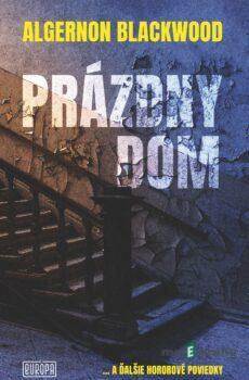 Prázdny dom - Algernon Blackwood